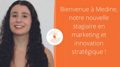 Bienvenue à Medine, notre nouvelle stagiaire en marketing et innovation stratégique !