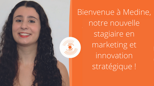 Bienvenue à Medine, notre nouvelle stagiaire en marketing et innovation stratégique !