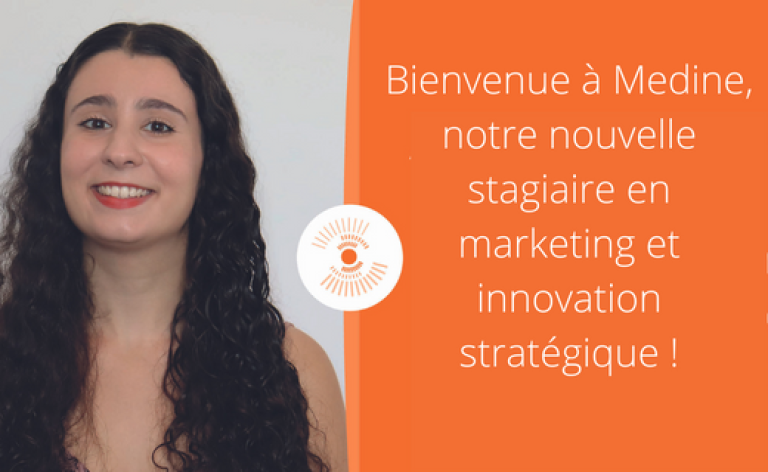 Bienvenue à Medine, notre nouvelle stagiaire en marketing et innovation stratégique !